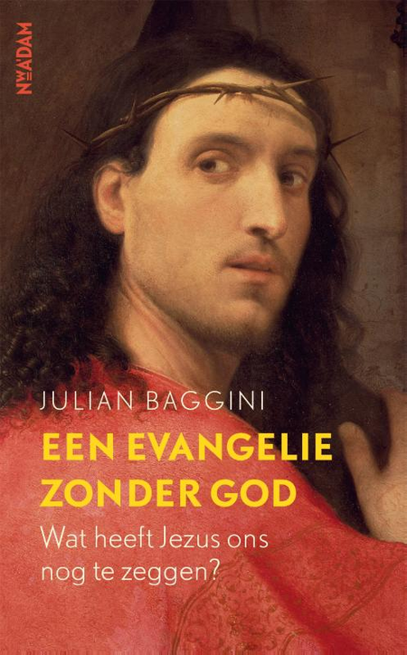 EEN EVANGELIE ZONDER GOD - Julian Baggini                                       